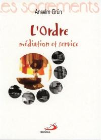 L'ordre : médiation et service