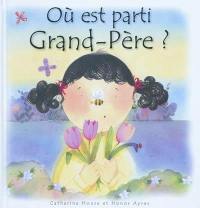 Où est parti Grand-père ?