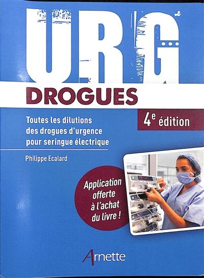 Urg'drogues : toutes les dilutions des drogues d'urgence pour seringue électrique