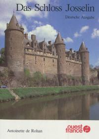 Das Schloss Josselin : Deutsche Ausgabe