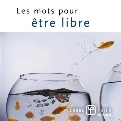 Les mots pour être libre