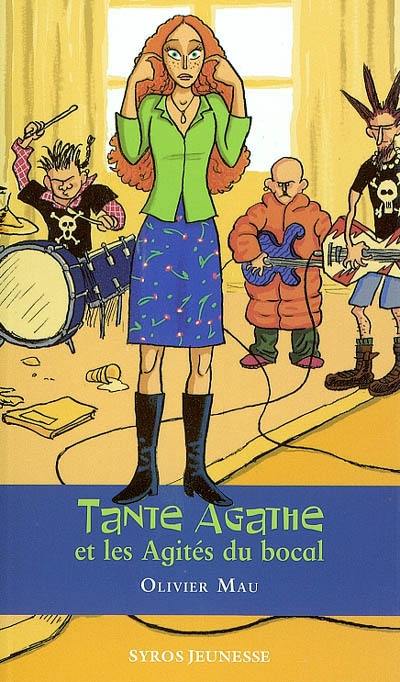 Tante Agathe. Tante Agathe et les agités du bocal