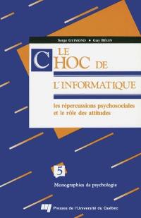 Le choc de l'informatique : les répercussions psychosociales et le rôle des attitudes