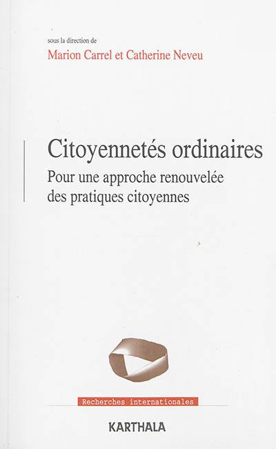 Citoyennetés ordinaires : pour une approche renouvelée des pratiques citoyennes