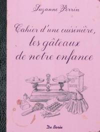 Cahier d'une cuisinière, les gâteaux de notre enfance