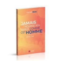 Jamais homme n'a parlé comme cet homme, Jean 7. 46