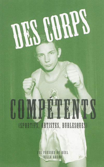 Des corps compétents : sportifs, artistes, burlesques