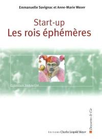 Start-up : les rois éphémères