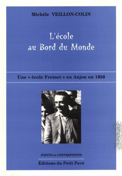 L'école au bord du monde : une école Freinet en Anjou en 1950