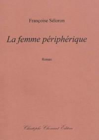 La femme périphérique