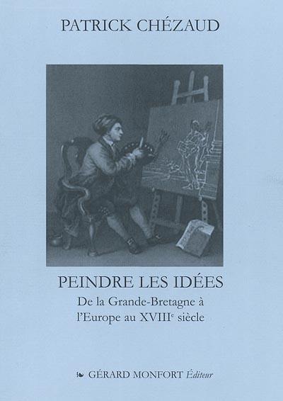 Peindre les idées : de la Grande-Bretagne à l'Europe au XVIIIe siècle