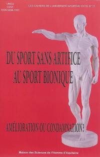 Du sport sans artifice au sport bionique : amélioration ou condamnation ?