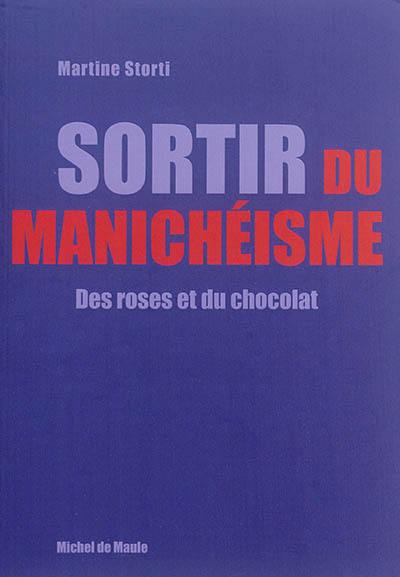 Sortir du manichéisme : des roses et du chocolat