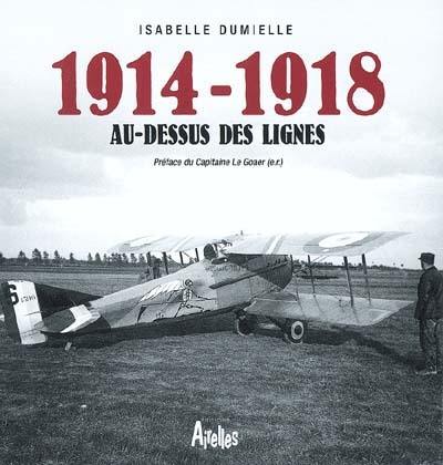 1914-1918 au-dessus des lignes