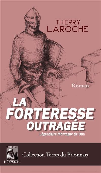 La forteresse outragée : Légendaire montagne de Dun