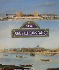 Le XIIIe arrondissement, une ville dans Paris