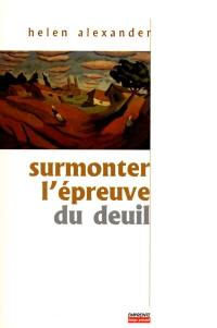 Surmonter l'épreuve du deuil