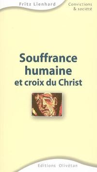 Souffrance humaine et croix du Christ