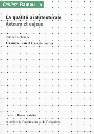 La qualité architecturale : acteurs et enjeux