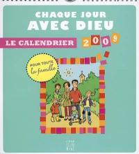 Chaque jour avec Dieu : le calendrier 2009 pour toute la famille