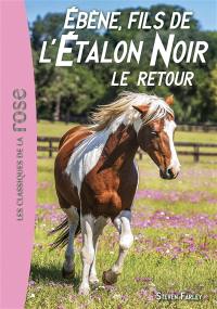 L'étalon noir. Vol. 23. Ebène, fils de l'étalon noir. Le retour