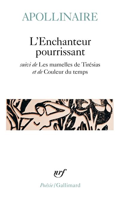 L'enchanteur pourrissant. Les mamelles de Tirésias. Couleur du temps