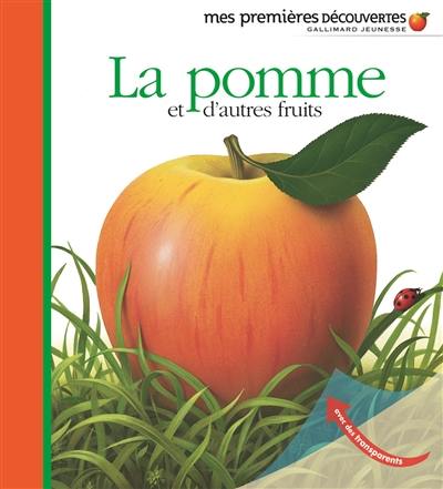 La pomme : et d'autres fruits