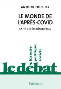 Le monde de l'après-Covid : la fin de l'ère néolibérale