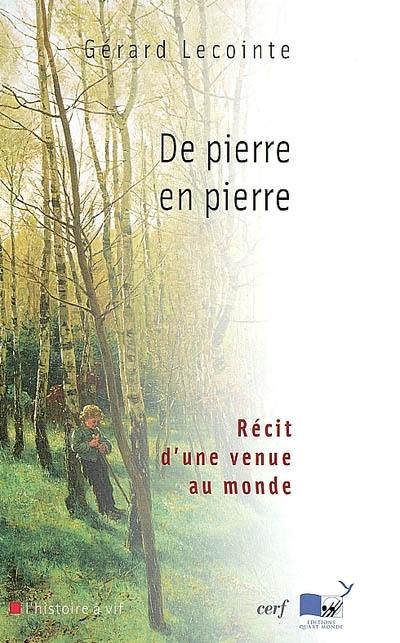 De pierre en pierre : récit d'une venue au monde