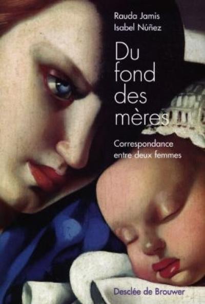 Du fond des mères : correspondance entre deux femmes