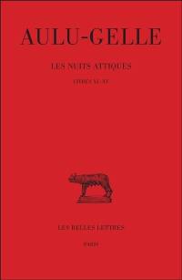 Les nuits attiques. Vol. 3. Livres XI-XV