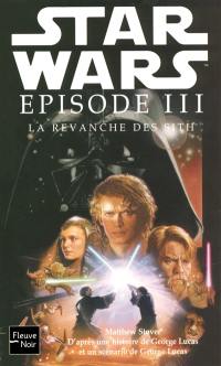 Star Wars , épisode III : la revanche des Sith