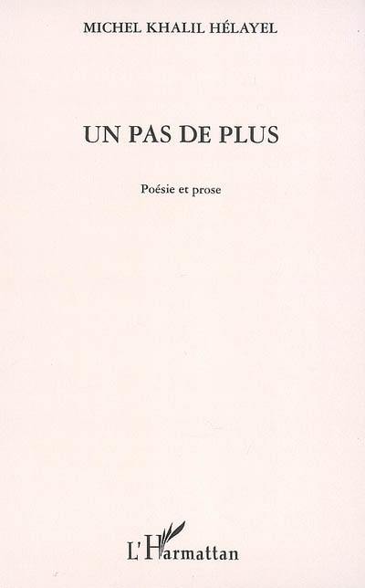 Un pas de plus : poésie et prose