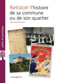 Retracer l'histoire de sa commune ou de son quartier