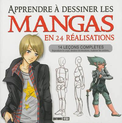 Apprendre à dessiner les mangas en 24 réalisations : 14 leçons complètes : reproduire le corps, dessiner les émotions, maîtriser les ombres...