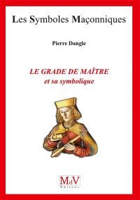 Le grade de maître et sa symbolique