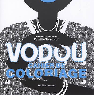 Vodou : cahier de coloriage