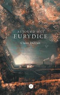 Aujourd'hui Eurydice