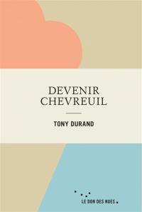 Devenir chevreuil