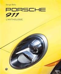 Porsche 911 : l'anthologie