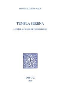 Templa serena : Lucrèce au miroir de Francis Ponge