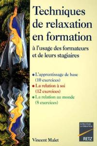 Techniques de relaxation en formation : à l'usage des formateurs et de leurs stagiaires