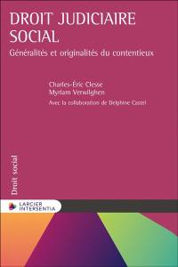 Le droit judiciaire social : généralités et originalités du contentieux