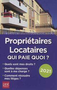 Propriétaires, locataires : qui paie quoi ? : 2021