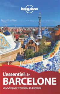 L'essentiel de Barcelone : pour découvrir le meilleur de Barcelone