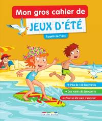 Mon gros cahier de jeux d'été : à partir de 7 ans