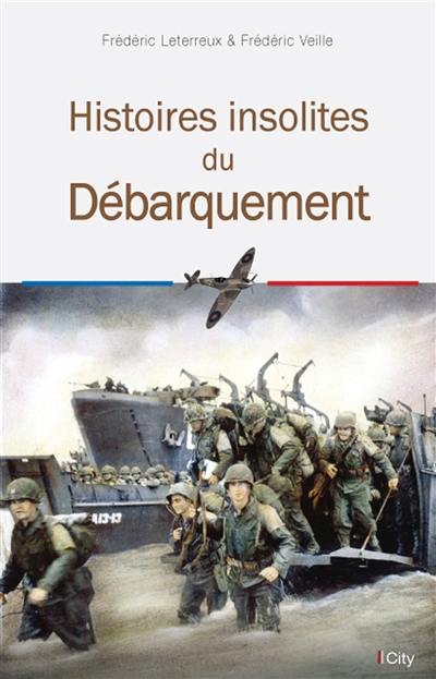 Histoires insolites du débarquement