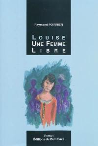 Louise, une femme libre