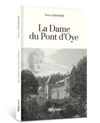 La dame du Pont d'Oye. Noël du Pont d'Oye : nouvelle