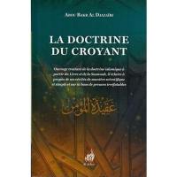 La doctrine du croyant : traitant de la doctrine islamique à partir du Livre et de la Sunna, le présent ouvrage éclaire à propos de ses vérités de manière scientifique et simple, sur la base de preuves irréfutables